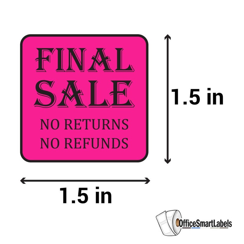 OfficeSmartLabels Final Sale Stickers - No Returns No Refunds - 1.5 x 1.5 Inch Square in Neon Pink for Retail Grocery Clearance Final Sales Garage Yard Sale Rummage Thrift Stores Labels - 300 Labels per Roll - Image 3